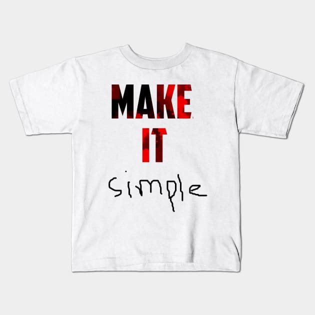 make it simple Kids T-Shirt by next level store